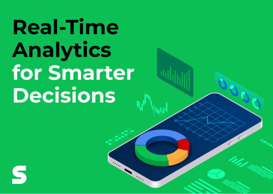 Real Time Analytics for Smarter Decisions